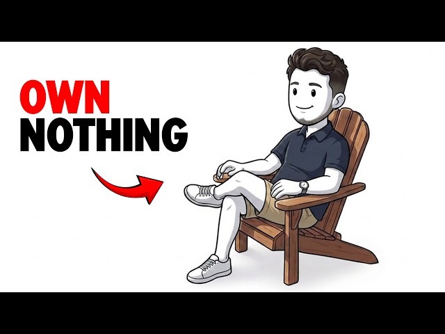 Why Owning Nothing Is the Secret to Wealth