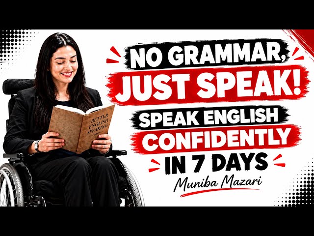 No Grammar, Just Speak! | Speak English Confidently in 7 Days | Muniba Mazari