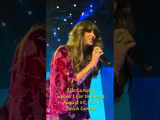 Ella Langley - weren't for the wind - Resch Center