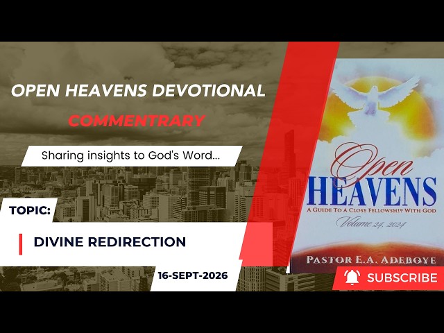 Open Heavens Devotional For Wednesday 16-09-2026 by Pastor E.A Adeboye (Divine Redirection)