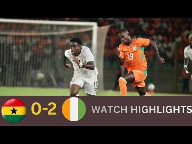 GHANA VS CÔTE D'IVOIRE(0-2)-AFCON 2027 QUALIFIERS-GOALS&HIGHLIGHTS