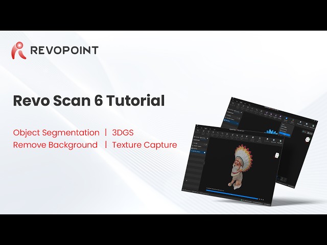 Revo Scan 6 Tutorial - Master Object Segmentation, 3DGS, Texture Capture, and Background Removal