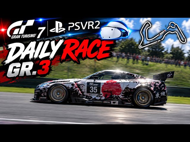 GT7 LIVE | Gr.3 Daily races in the Nissan GT-R Nismo GT3| PSVR2