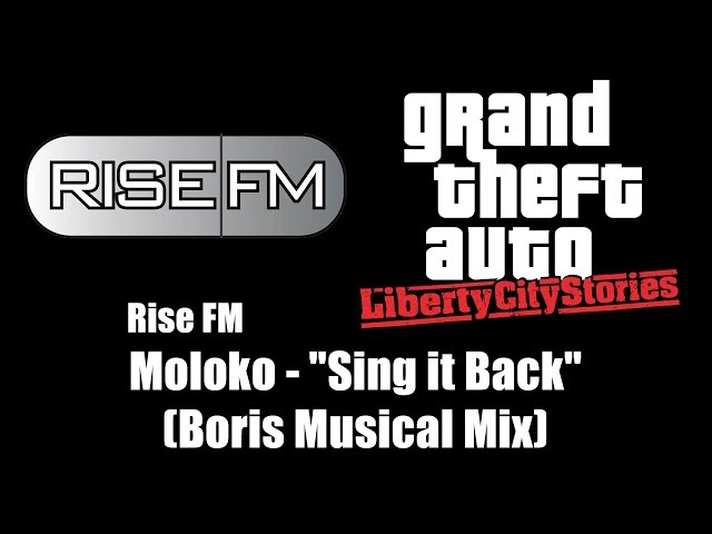 GTA: Liberty City Stories - Rise FM | Moloko - "Sing it Back" (Boris Musical Mix)
