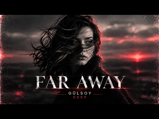 Tutsak -  Deep – Far Away (Remix 2026)  