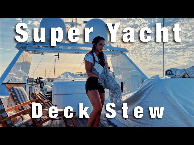 Day in the life of a Super Yacht Deck/Stew