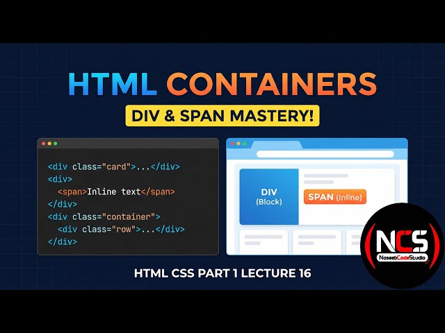 HTML CSS Part 1 Lecture 16 | HTML Web Layout Secrets & Container Elements | NaseebCodeStudio
