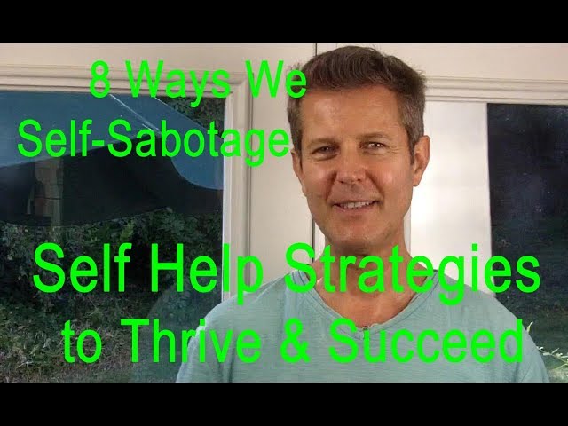 How to Stop Self Sabotage. Positive Attitude/Mindset & Self Help, Growth Strategies