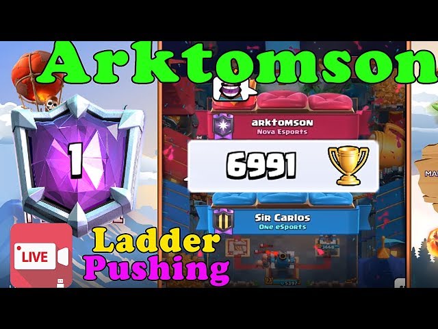 Arktomson Top 1 Global Live Ladder Push Clash Royale