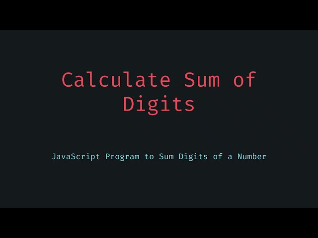 🔢 JavaScript Tutorial Calculate Sum of Digits of a Number