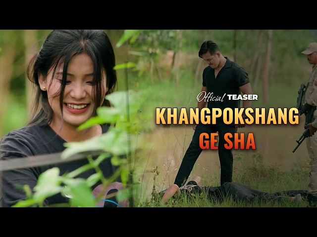 Khangpokshan Gee Sha - Now Available On Tantha Cinema App