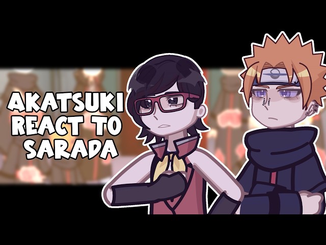 Akatsuki React To Sarada // 🇷🇺/🇺🇸 // Gacha React
