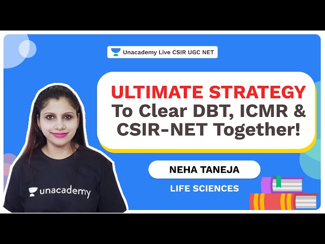 Ultimate Strategy to clear DBT, ICMR & CSIR-NET together!| Life Science | Neha Tajena| Unacademy