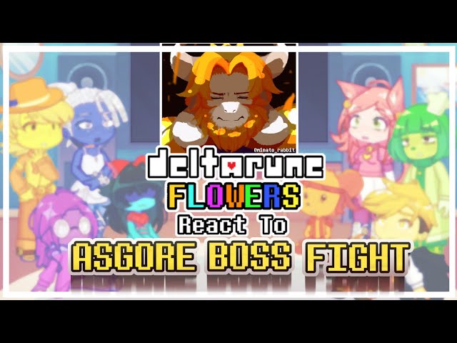 Deltarune Flowers React to Asgore Boss Fight // GL2