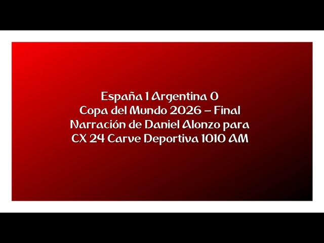 Spain 1 Argentina 0 - 2026 World Cup (by Daniel Alonzo)