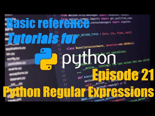 Python Tutorial Guide Finale - #21 - Regular Expressions