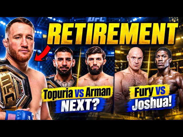 Ilia Topuria vs Arman Tsarukyan FINAL?! 🔥 Gaethje RETIRING? | Tyson Fury vs Anthony Joshua BOOKED!