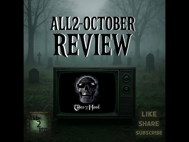 Tales from the Hood (1995) - ALL2-OCTOBER REVIEW