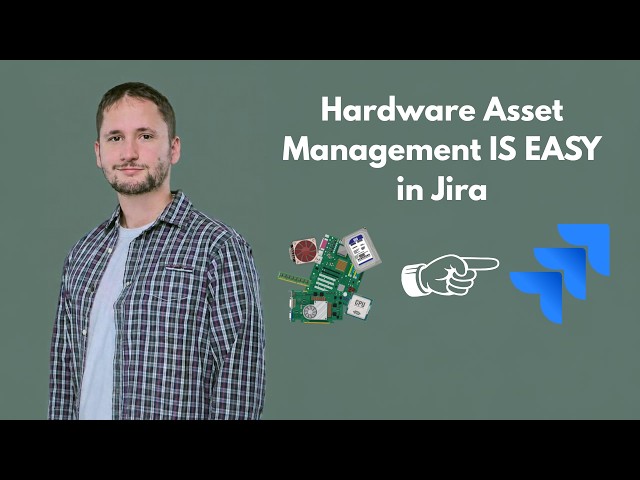 Hardware Asset Management Got Easier in Jira
