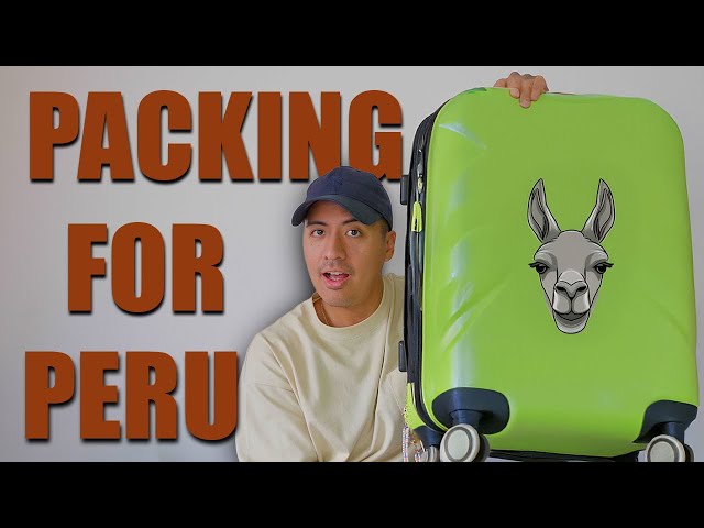 Peru Packing Guide: 7 Expert Travel Hacks From a Peruvian