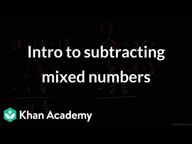 Intro to subtracting mixed numbers | Math | Khan Academy (IN accent)