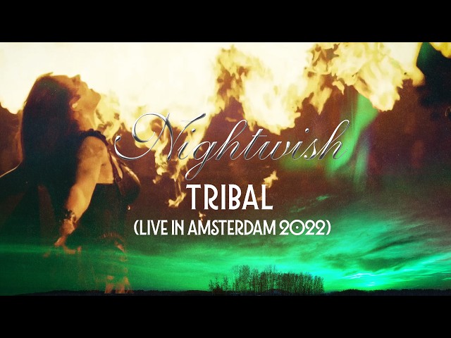 Nightwish - Tribal (Live in Amsterdam 2022)