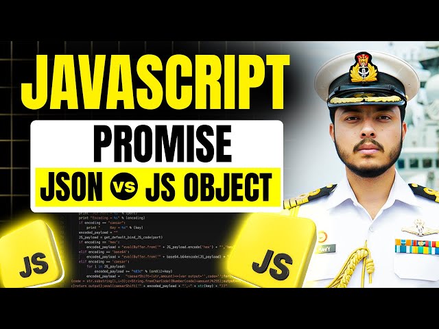 Promises in Javascript | JSON vs JS Object| Javascript Full Course #19