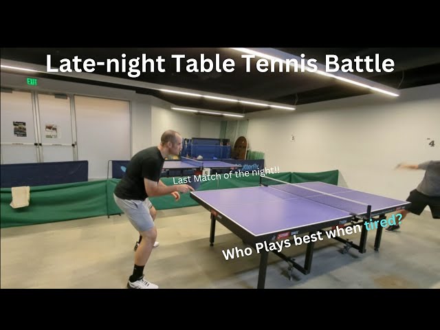 Late Night Table Tennis Duel in 4k 🏓 | BenSucksAtPingPong vs. Logan | Tired but Determined