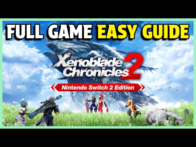 Xenoblade Chronicles 2 Switch 2 Edition - FULL GAME Walkthrough Guide - No Commentary