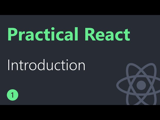 Practical React - 1 - Introduction