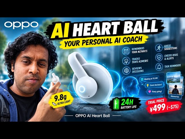 OPPO AI Heart Ball Is Here: Your AI That Remembers Everything 