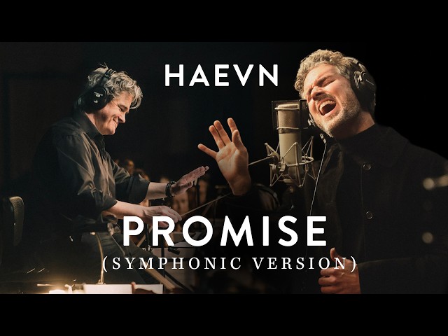 HAEVN – Promise (Symphonic Version) | Reimagined with Orchestra