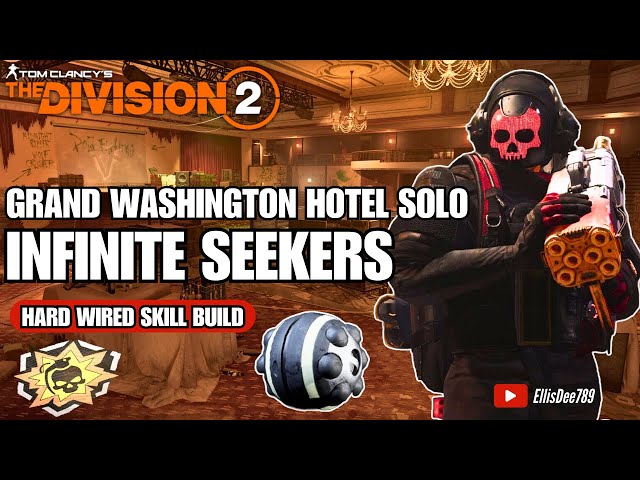 Grand Washington Hotel SOLO | HOLLYWOOD | INFINITE Cluster Seeker Mine Skill Build - The Division 2
