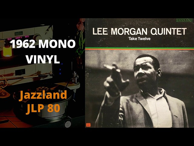 [MONO LP] Lee Morgan Quintet – Take Twelve