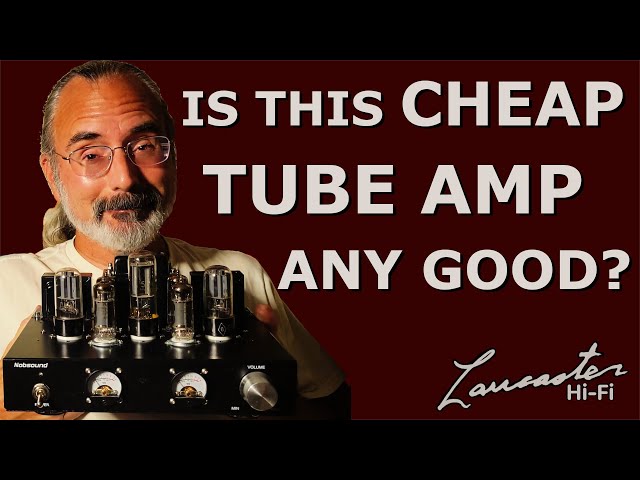 Nobsound 6P1 Tube Amplifier Review