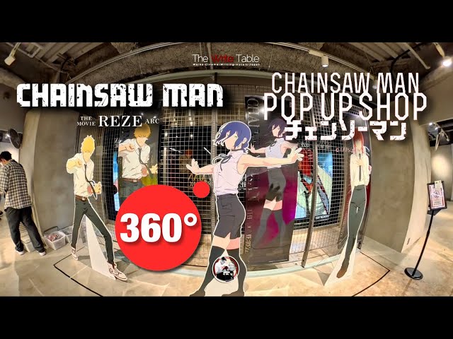 CHAINSAW MAN THE MOVIE REZE ARC Pop up Store at BASE YARD TOKYO, SHIBUYA in 360 Degrees