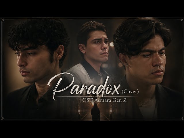 🎵 Paradox (Cover) | OST Asmara Gen Z