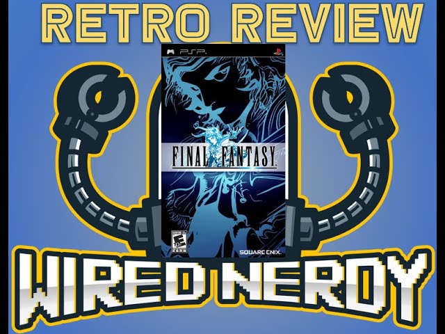 Wired Nerdy Retro Review - Final Fantasy 1 - PSP