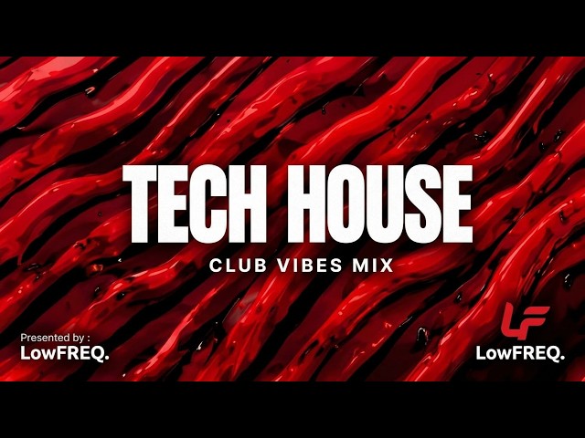 Tech House Club Vibes 2026 by LowFREQ _ HIGH FREQUENCY _ Hypnotic Basslines & Dark Vibes ⚡