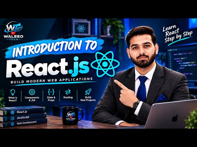 Introduction to React.js | Waleed Tech