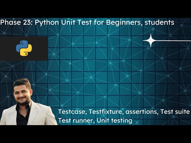 Tutorial 23: Python Unit Testing for beginners