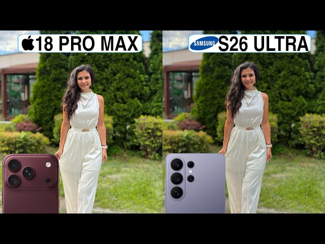 iPhone 18 Pro Max Vs Samsung Galaxy S26 Ultra Camera Test Comparison