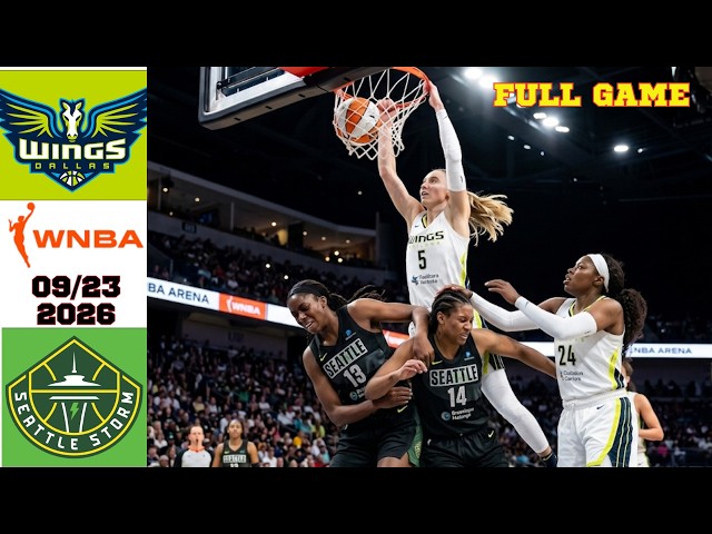 Dallas Wings vs Seattle Storm FULL GAME | Sep 23, 2026 | WNBA 2026