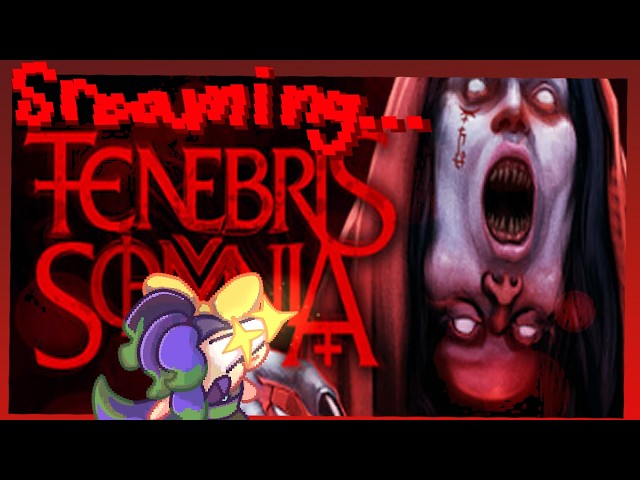 little octo plays...Tenebris Somnia!