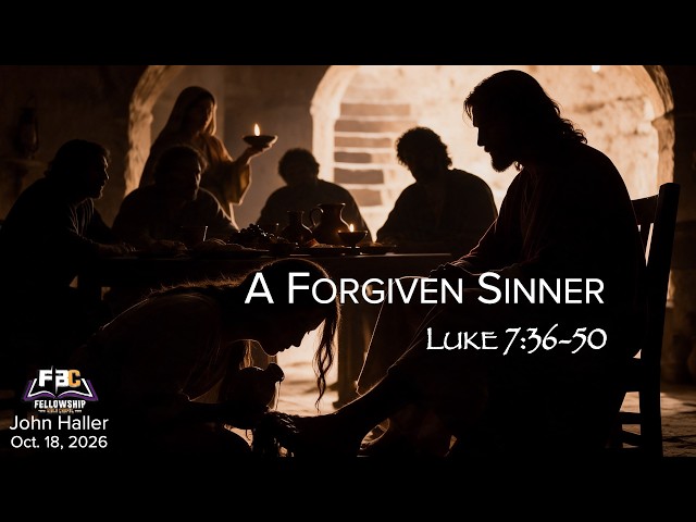 2026 10 18 John Haller "A Forgiven Sinner"