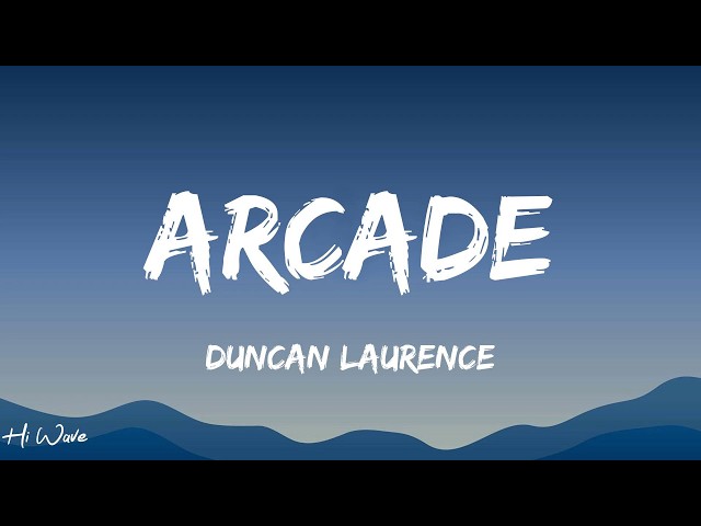 Duncan Laurence - Arcade (Lyrics)