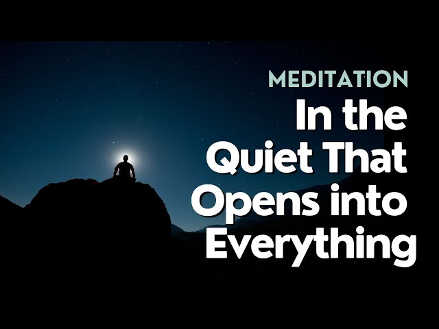 Meditation: In the Quiet That Opens into Everything, with Dr. Rick Hanson