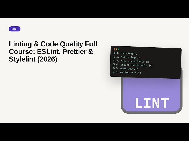 Linting & Code Quality Full Course: ESLint, Prettier & Stylelint (2026)