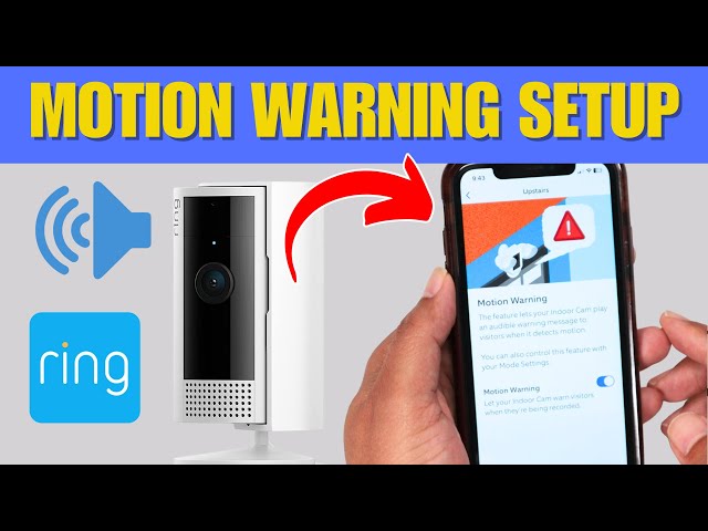 Ring Indoor  Camera Motion Detection Warning - EASY SETUP