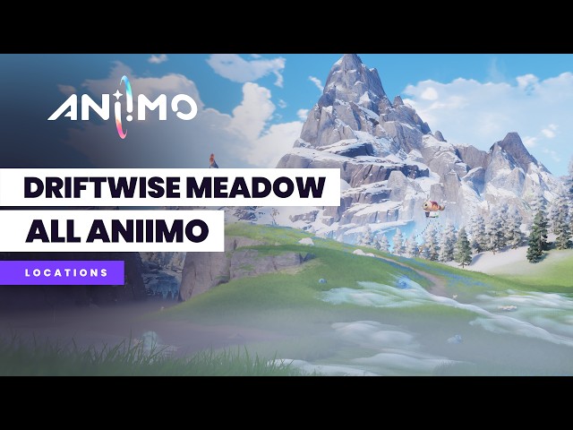 Aniimo Driftwise Meadow All Aniimo Locations (100%)